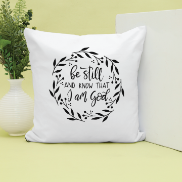 Be Still Pillow Case